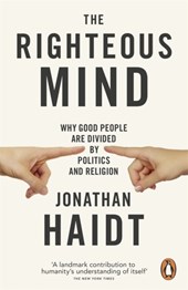 The righteous mind: why good people are divided by politics and religion