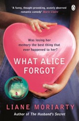 What Alice Forgot - Liane Moriarty - 9780141043760