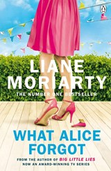 What Alice Forgot - Liane Moriarty - 9780141043760