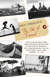 The Tao of Travel | Paul Theroux | 