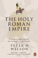 The holy roman empire: a thousand years of europe's history | Peter H. Wilson | 