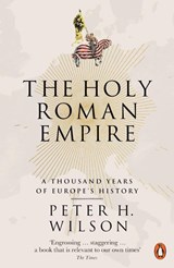 The Holy Roman Empire - Peter H. Wilson - 9780141047478