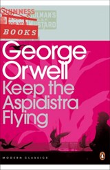 Keep the Aspidistra Flying | George Orwell | 