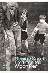 The Road to Wigan Pier - George Orwell - 9780141185293