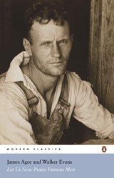 Let Us Now Praise Famous Men - James Agee ; Walker Evans - 9780141188492
