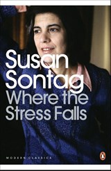 Where the Stress Falls - Susan Sontag - 9780141190211