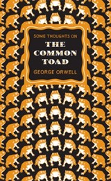 Some Thoughts on the Common Toad | George Orwell | 