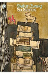 Six Stories - Stefan Zweig - 9780141192826