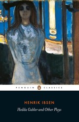 Hedda Gabler and Other Plays - Henrik Ibsen - 9780141194578