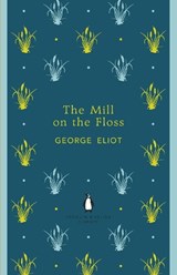 The Mill on the Floss - George Eliot - 9780141198910