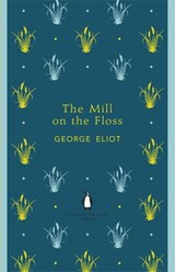 The Mill on the Floss - George Eliot - 9780141198910
