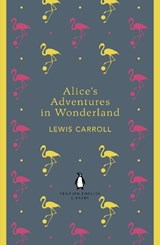 Alice's Adventures in Wonderland and Through the Looking Glass - Lewis Carroll - 9780141199689