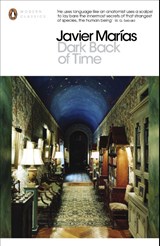 Dark Back of Time - Javier Marias - 9780141199894
