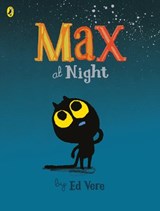 Max at Night - Ed Vere - 9780141360850