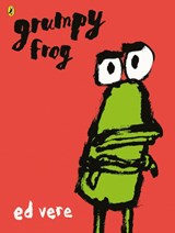 Grumpy Frog - Ed Vere - 9780141370118