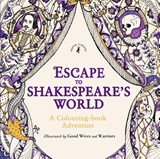 Escape to Shakespeare's World: A Colouring Book Adventure - William Shakespeare - 9780141371214