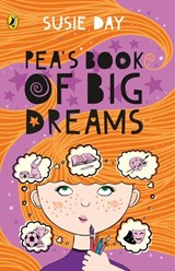 Pea's Book of Big Dreams - Susie Day - 9780141375311