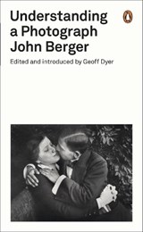 Understanding a Photograph - John Berger - 9780141392028