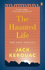 The Haunted Life - Jack Kerouac - 9780141394091