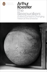 The Sleepwalkers - Arthur Koestler - 9780141394541