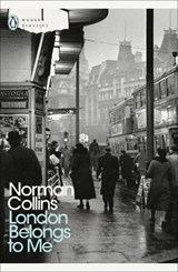London Belongs to Me - Norman Collins - 9780141442334