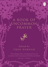 A Book of Uncommon Prayer - Theo Dorgan - 9780141917269