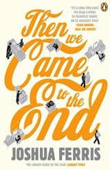 Then We Came to the End - Joshua Ferris - 9780141917627