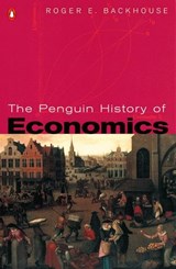 The Penguin History of Economics - Roger E Backhouse - 9780141937434