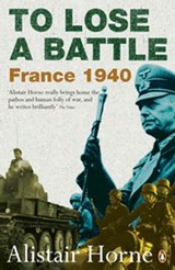 To Lose a Battle - Alistair Horne - 9780141937724