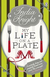 My Life On a Plate - India Knight - 9780141938691