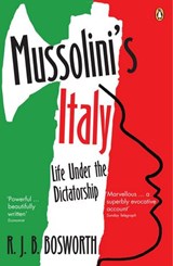 Mussolini's Italy - R J B Bosworth - 9780141946603