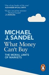 What Money Can't Buy - Michael J. Sandel - 9780141969800