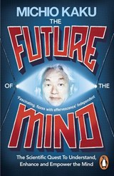 The Future of the Mind - Michio Kaku - 9780141975887