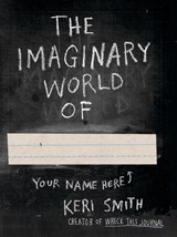 The Imaginary World of - Keri Smith - 9780141977805