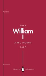 William I (Penguin Monarchs) - Marc Morris - 9780141977850