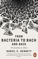 From Bacteria to Bach and Back | Daniel C. Dennett | 