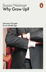 Why Grow Up? - Susan Neiman - 9780141982496
