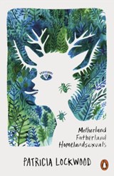 Motherland Fatherland Homelandsexuals - Patricia Lockwood - 9780141984865