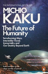 The Future of Humanity - Michio Kaku - 9780141986050