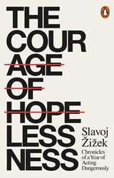 The Courage of Hopelessness | Slavoj Zizek | 
