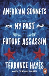 American Sonnets for My Past and Future Assassin - Terrance Hayes - 9780141989112