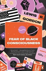 Fear of Black Consciousness - Lewis R. Gordon - 9780141989648