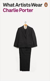 What Artists Wear - Charlie Porter - 9780141991252
