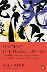 Finding the Heart Sutra - Alex Kerr - 9780141994208