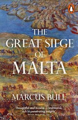 The Great Siege of Malta - Marcus Bull - 9780141997759