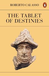 The Tablet of Destinies - Roberto Calasso - 9780141998459