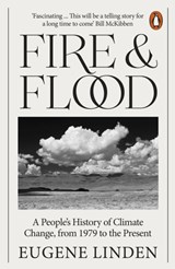 Fire and Flood - Eugene Linden - 9780141999968