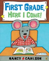 First Grade, Here I Come! - Nancy Carlson - 9780142412732