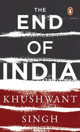 The End of India - Khushwant Singh - 9780143029946
