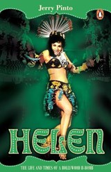 Helen: The Life and Times of A Bollywood H-Bomb - Jerry Pinto - 9780143031246